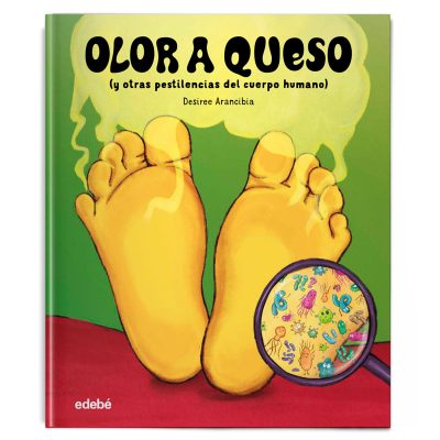 Olor a queso (y otras pestilencias del cuerpo humano)